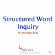 LEXinar™: An Introduction to Structured Word Inquiry